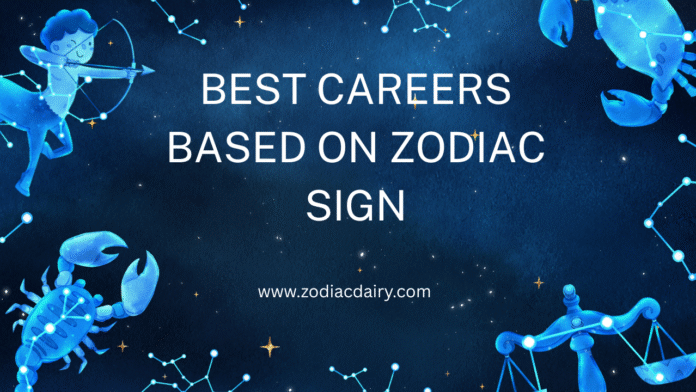 Careers Based on Zodiac Sign